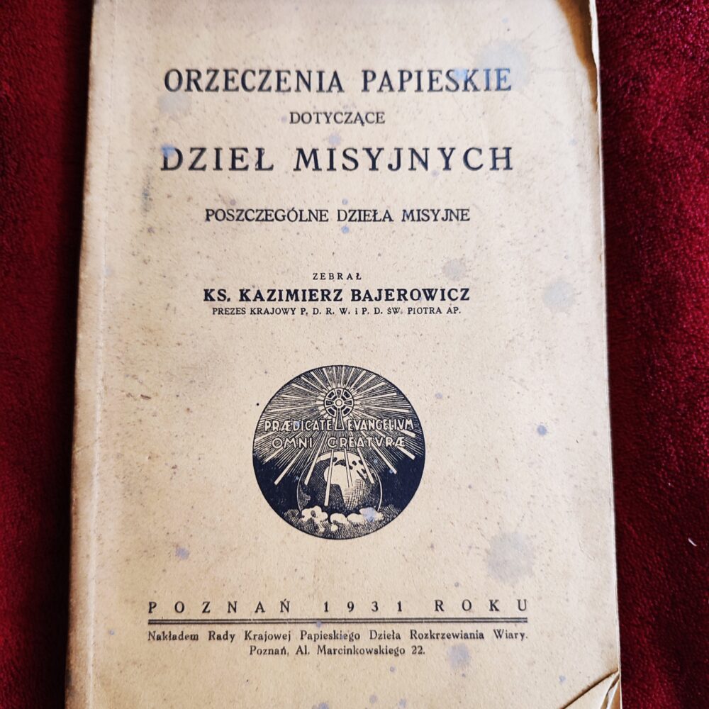 Ks. Kazimierz Bajerowicz, "Orzeczenia papieskie dotyczące dzieł misyjnych" [1931]