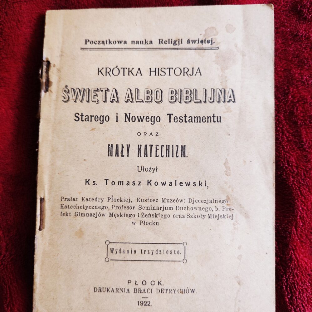 Ks. Tomasz Kowalewski, "Krótka historja święta albo biblijna Starego i Nowego Testamentu oraz mały katechizm" [1922]