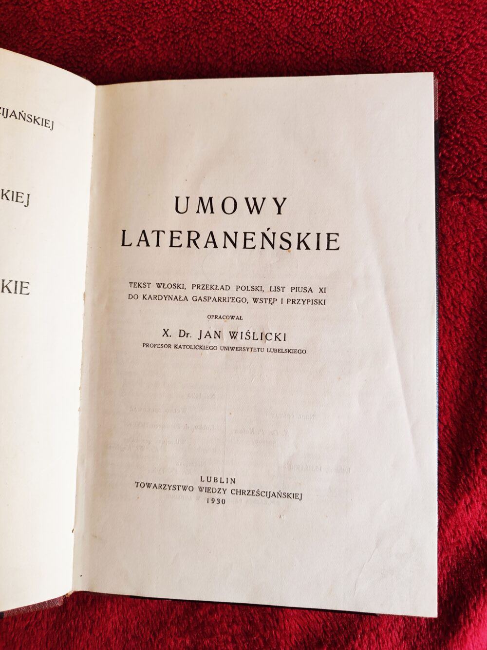 X. Dr. Jan Wiślicki, "Umowy Lateraneńskie. Tekst włoski, przekład polski, list Piusa XI do Kardynała Gasparri'ego, wstęp i przypiski" [1930]