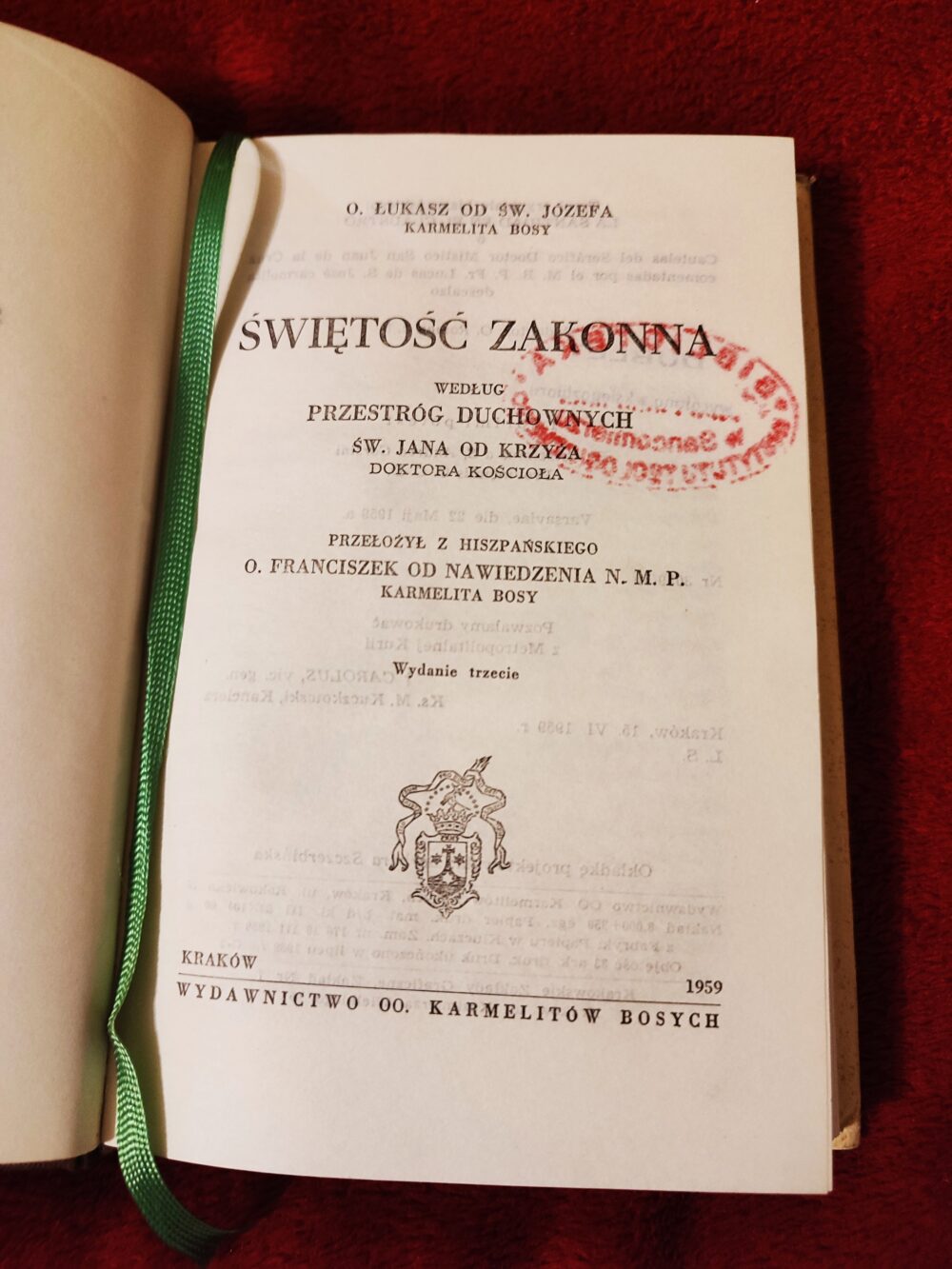 O. Łukasz od św. Józefa, "Świętość zakonna według przestróg ducjowych św. Jana od Krzyża, Doktora Kościoła" [1959]