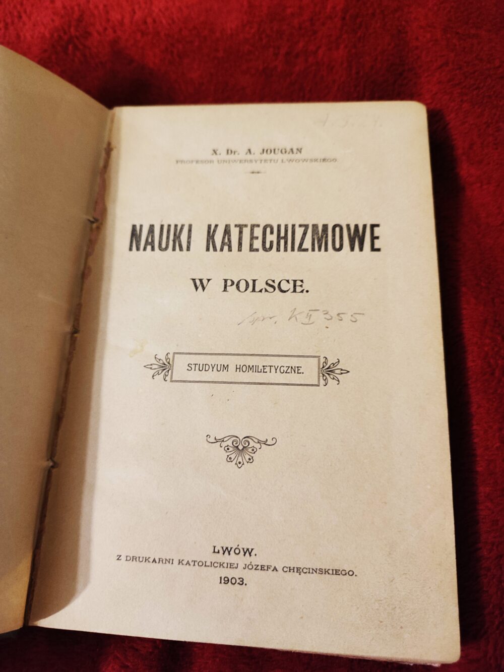 X. Dr. A. Jougan, "Nauki katechizmowe w Polsce. Studyum homiletyczne" [1903]