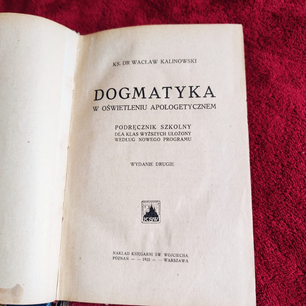 Ks. dr Wacław Kalinowski, "Dogmatyka w oświetleniu apologetycznem" [1922]