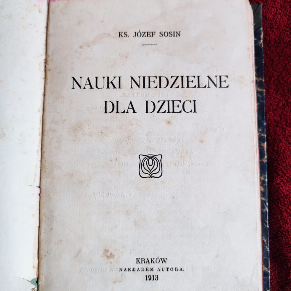 Ks. Józef Sosin, "Nauki niedzielne dla dzieci" [1913]