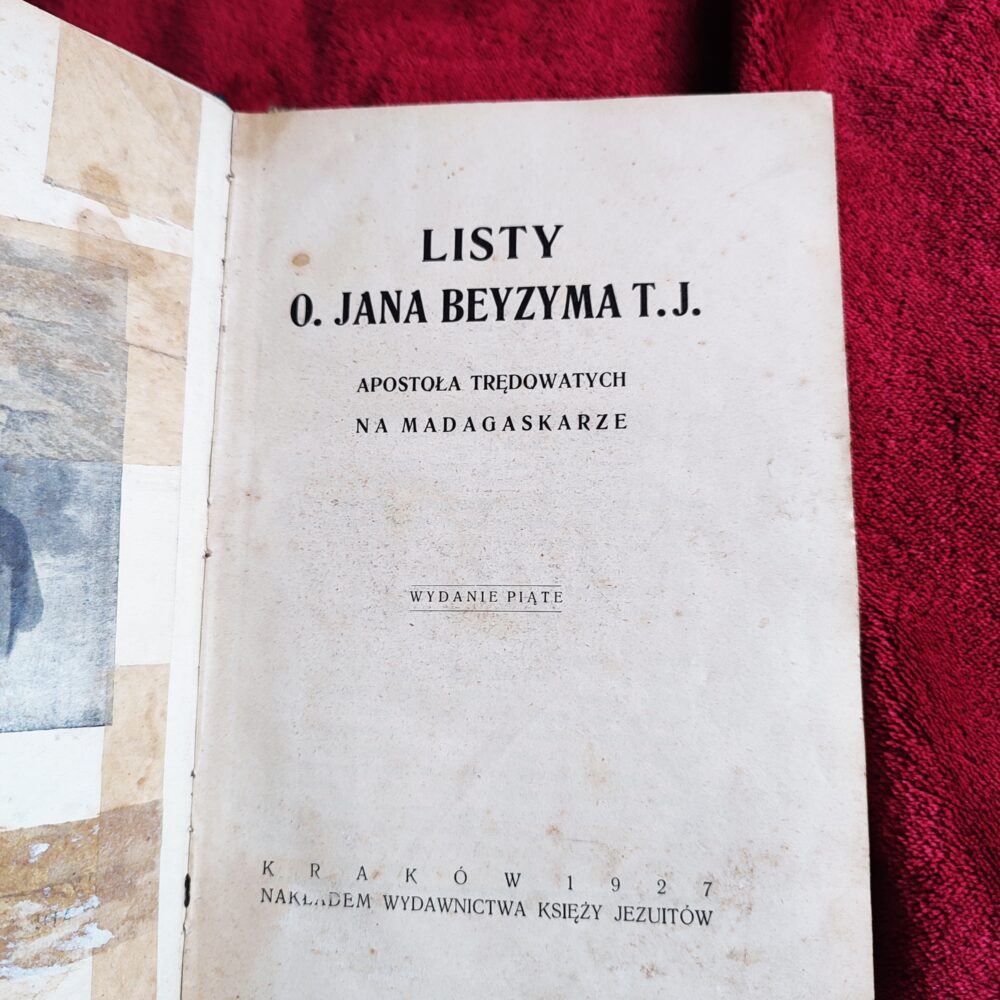 Listy o. Jana Beyzyma T.J. apostoła trędowatych na Madagaskarze [1927]