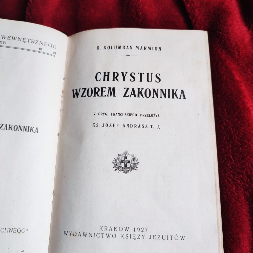 O. Kolumban Marmion, "Chrystus wzorem zakonnika" [1927]