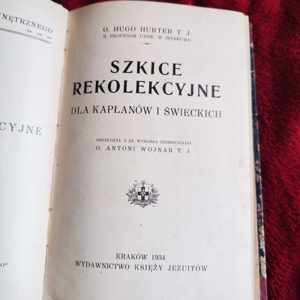 O. Hugo Hurter T. J., "Szkice rekolekcyjne dla kapłanów i świeckich" [1934]