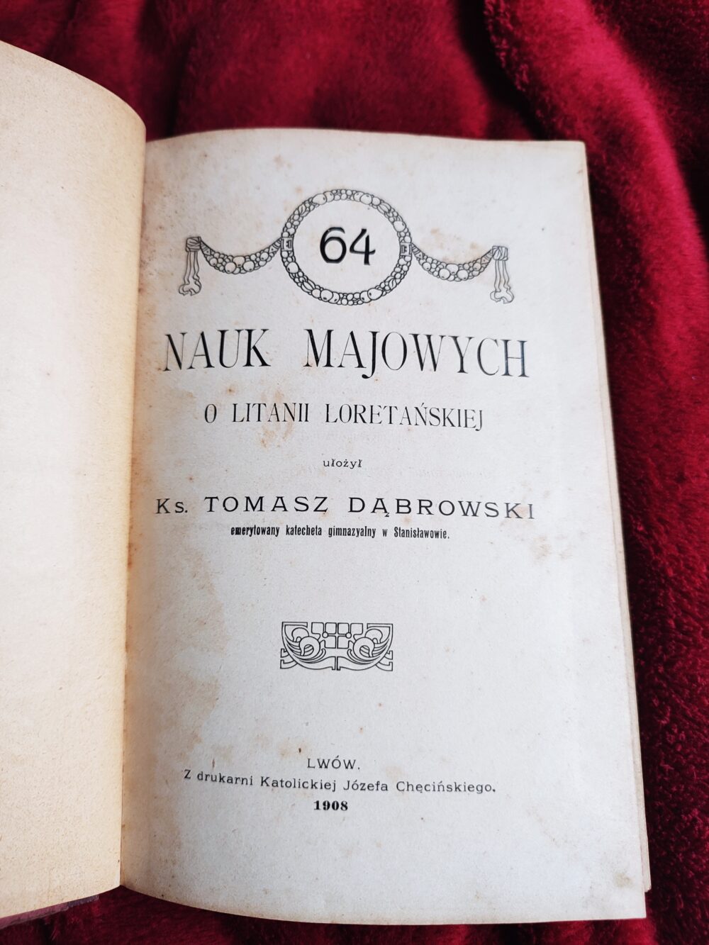 Ks. Tomasz Dąbrowski, "64 nauk majowych o Litanii Loretańskiej" [1908]