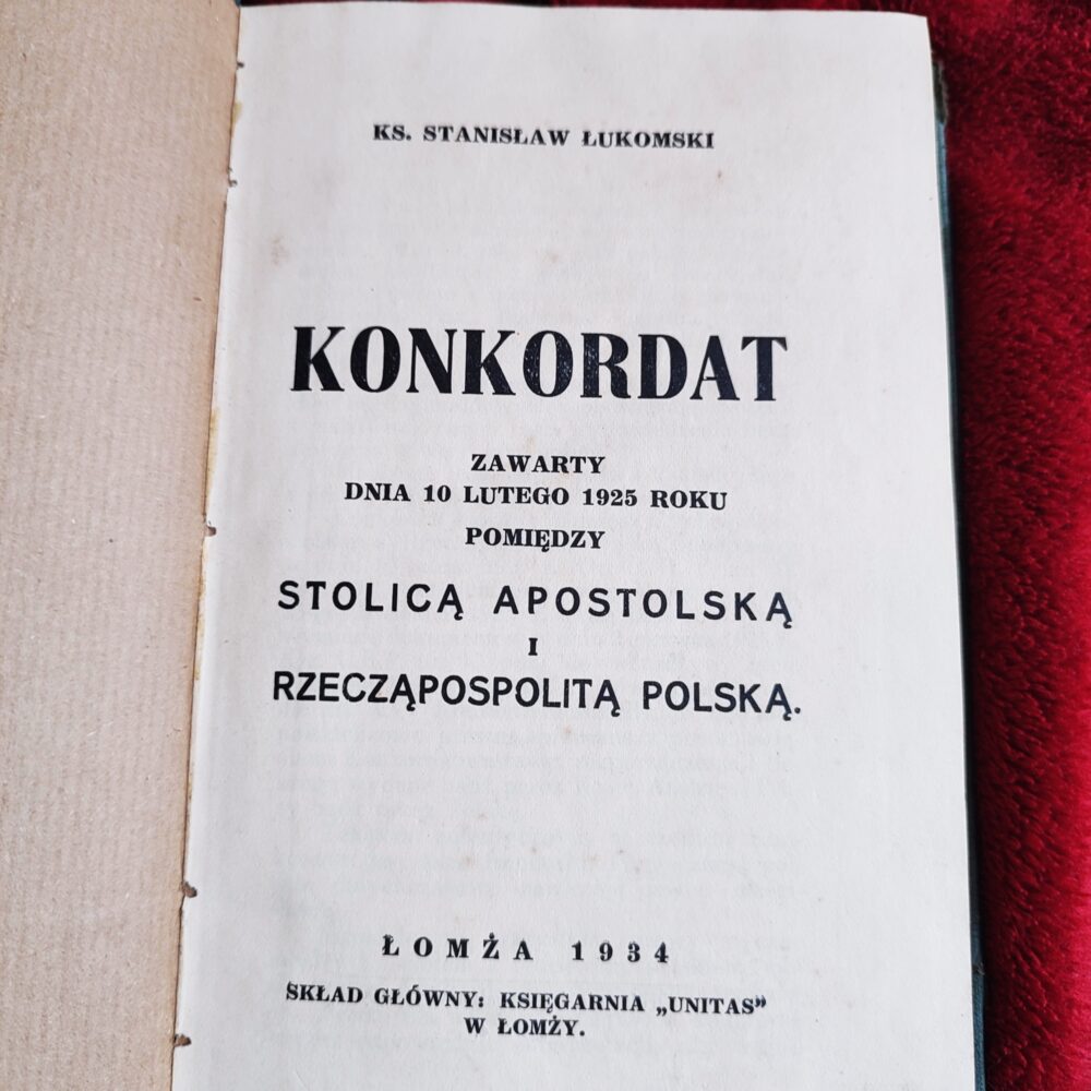 Ks. Stanisław Łukomski, "Konkordat zawarty dnia 10 lutego 1925 roku pomiędzy Stolicą Apostolską i Rzecząpospolitą Polską" [1934]