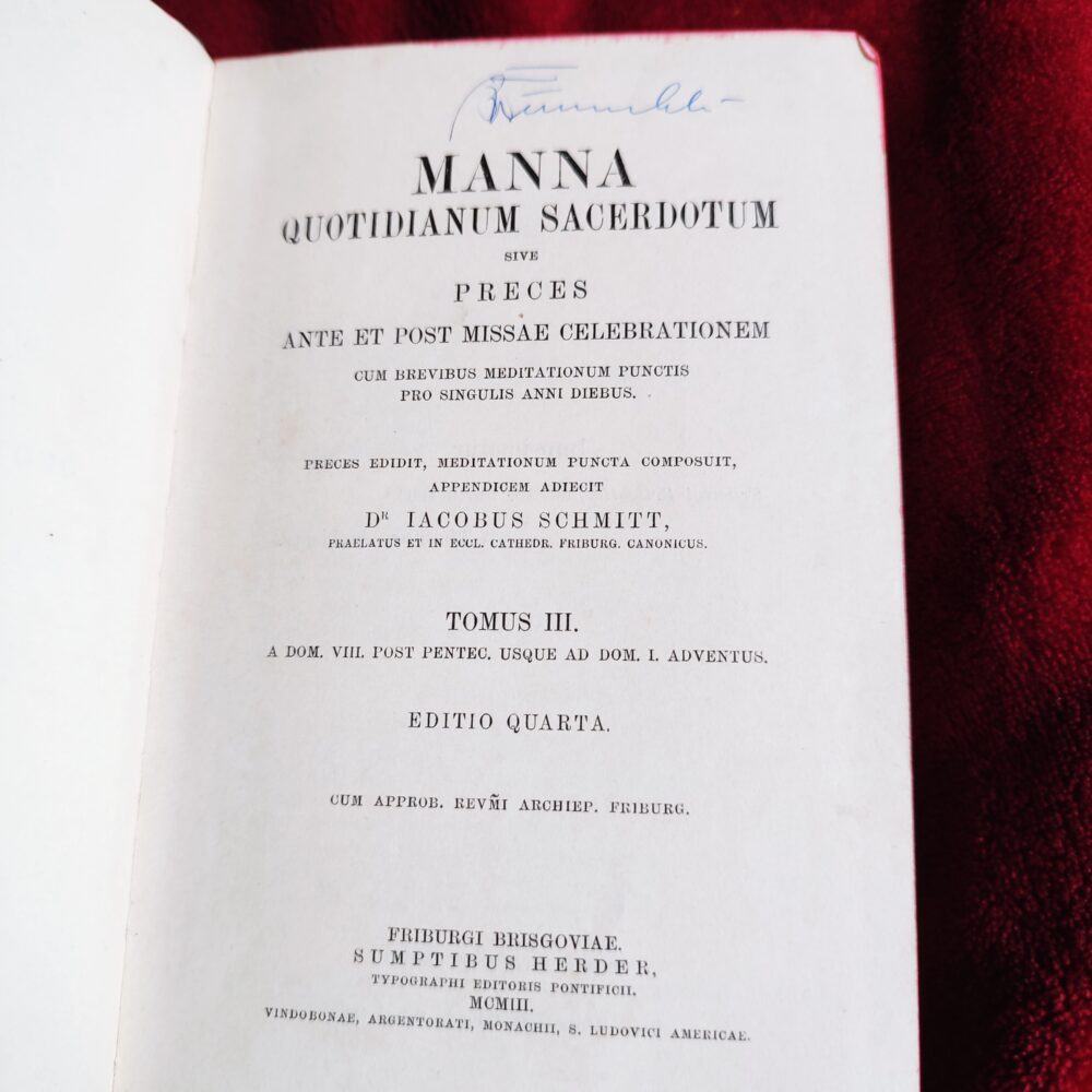 Iacobus Schmitt, "Manna quotidianum sacerdotum sive preces ante et post Missae celebrationem" (t. III) [1903]