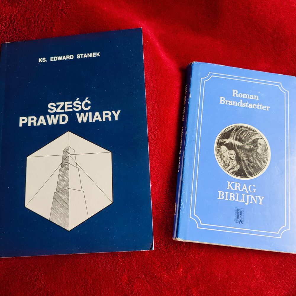 Ks. Edward Staniek, "Sześć prawd wiary" [1997] + Roman Brandstaetter, "Krąg biblijny" [1975]