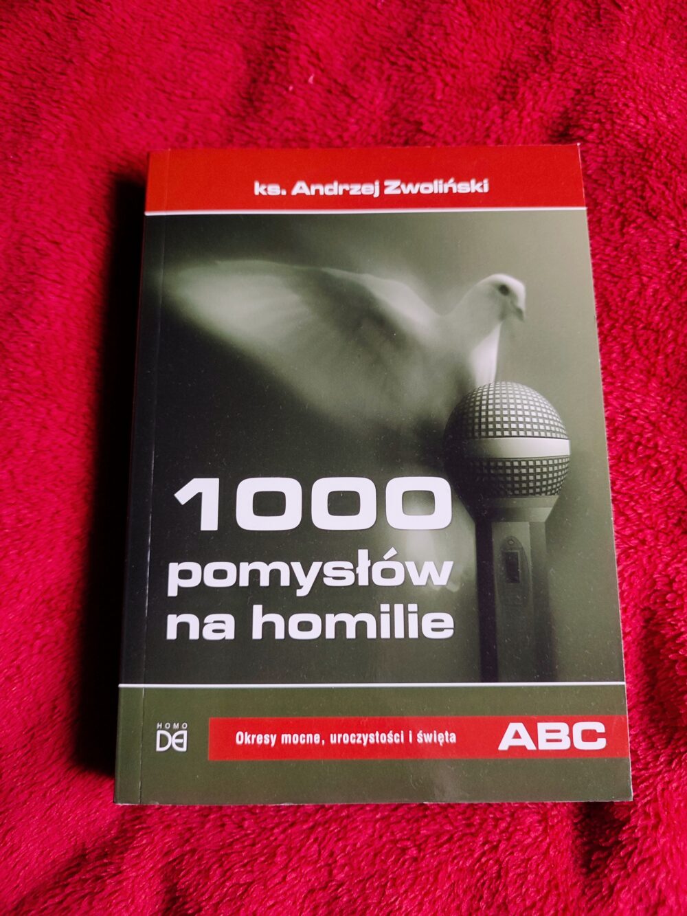 Ks. Andrzej Zwoliński, "1000 pomysłów na homilie. Okresy mocne, uroczystości i święta" [2012]