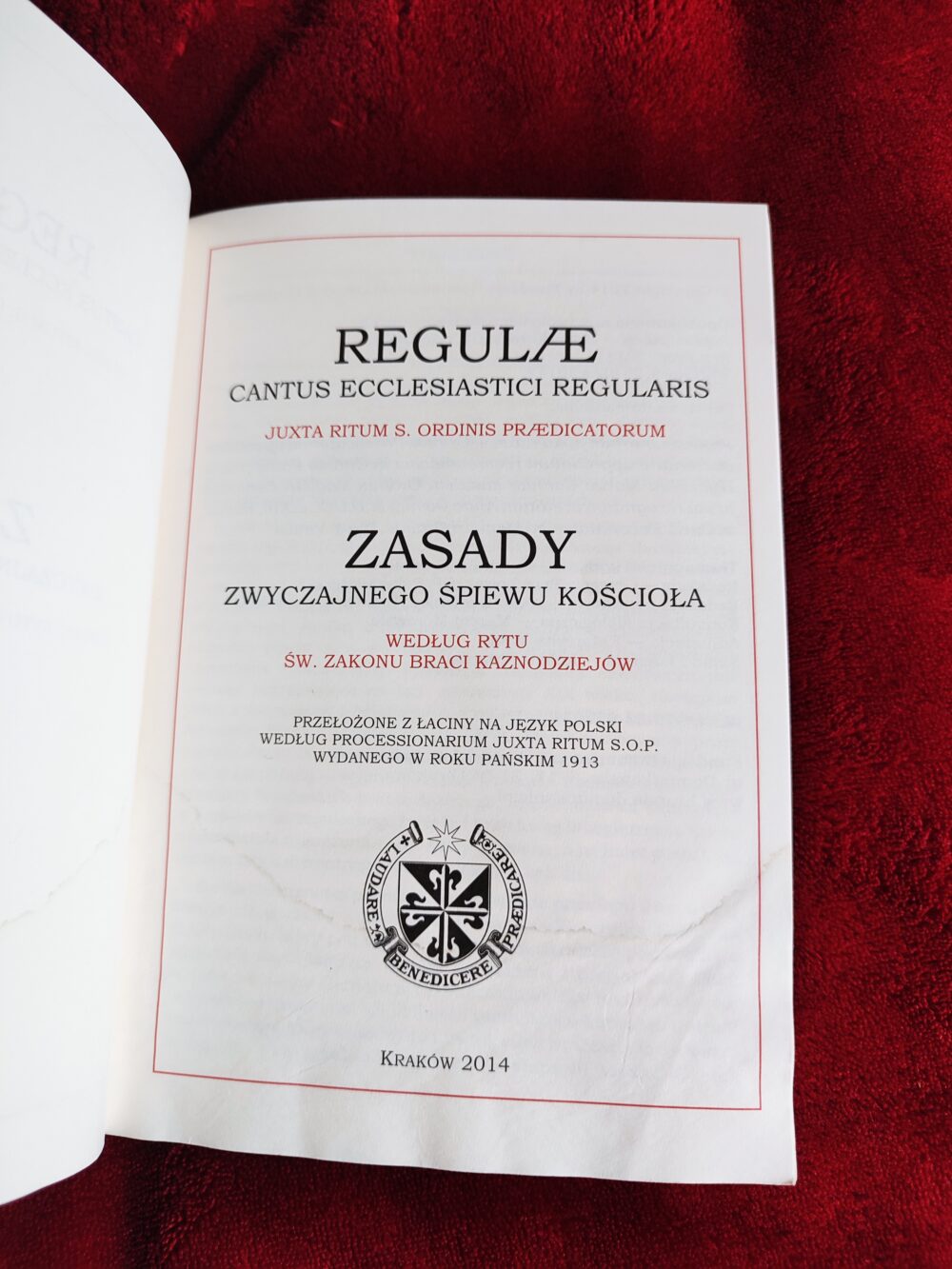 Regulae cantus ecclesiastici regularis juxta ritum S. Ordinis Praedicatorum (Zasady zwyczajnego śpiewu Kościoła według rytu św. Zakonu Braci Kaznodziejów) [2014]