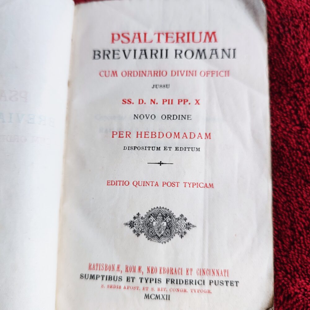 Psalterium Breviarii Romani cum ordinario Divinii Officii jussu SS. D. N. Pii PP. X novo ordine per hebdomadam dispositum et editum [1912]