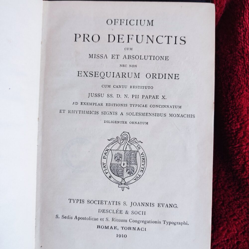 Officium pro defunctis cum Missa et absolutione nec non exsequiarum ordine cum cantu restituto jussu SS. D. N. Pii Papae X [1910]
