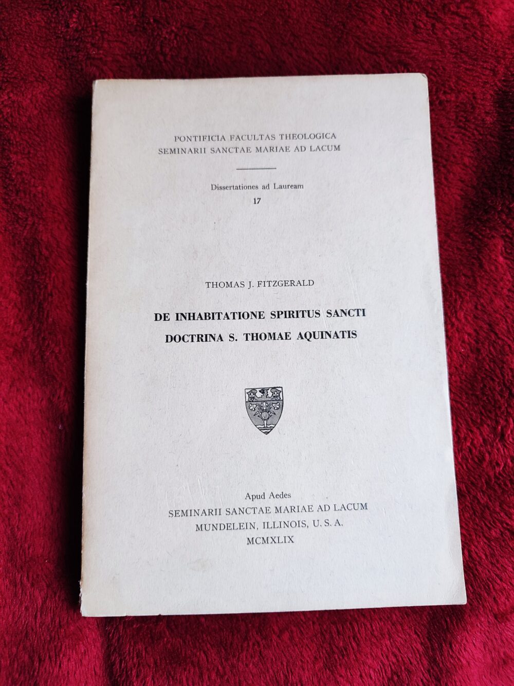 Thomas J. Fitzgerald, "De inhabitatione Spiritus Sancti doctrina s. Thomae Aquinatis" [1949]