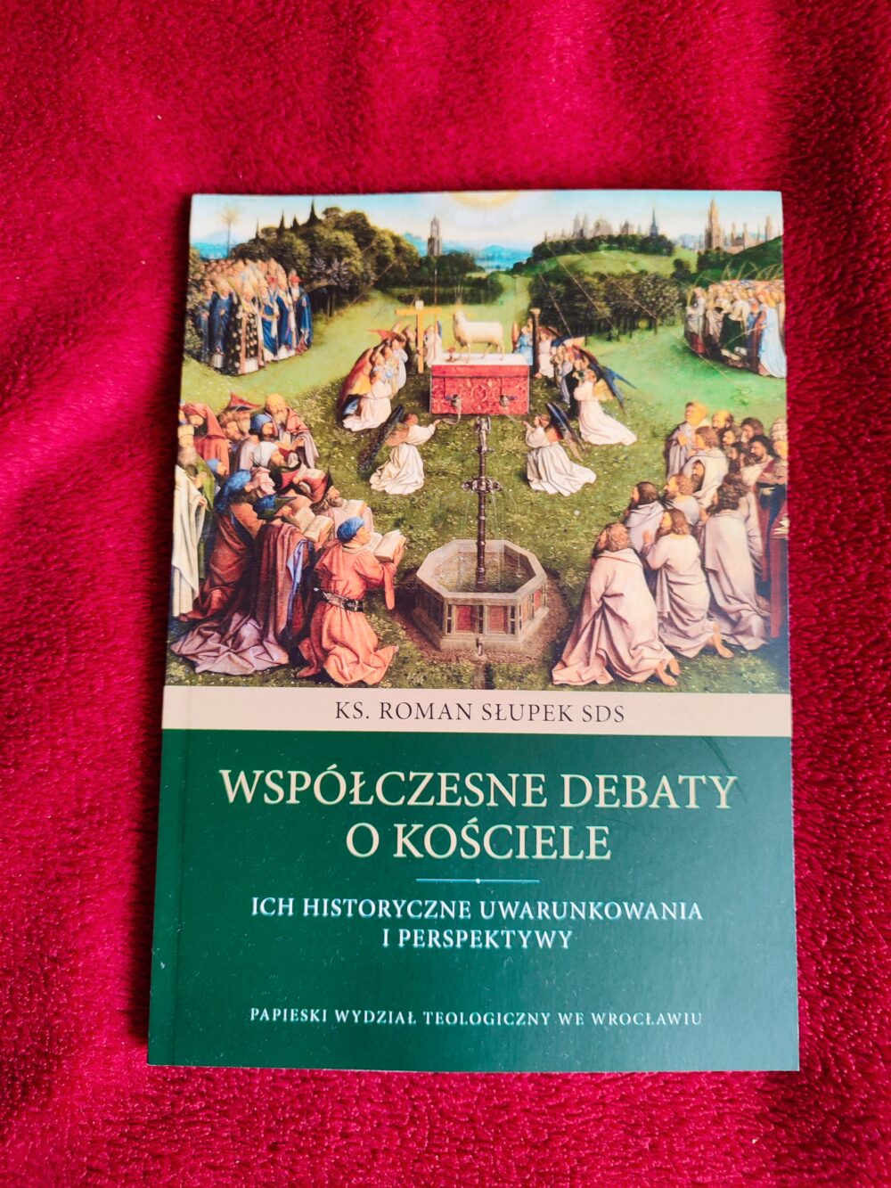 Ks. Roman Słupek SDS, "Współczesne debaty o Kościele. Ich historyczne uwarunkowania i perspektywy" [2019]