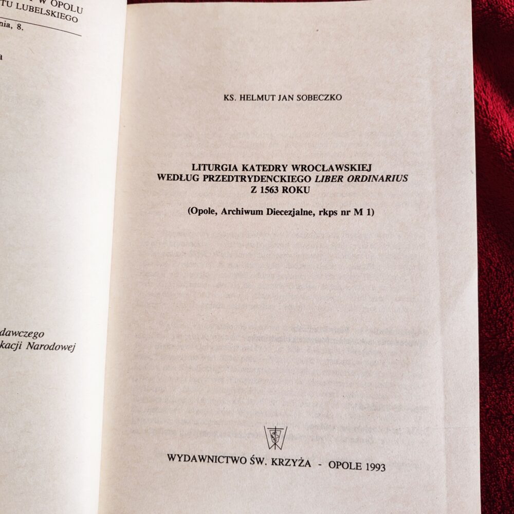 Helmut Jan Sobeczko, "Liturgia katedry wrocławskiej według przedtrydenckiego Liber Ordinarius z 1563 roku" [1993]