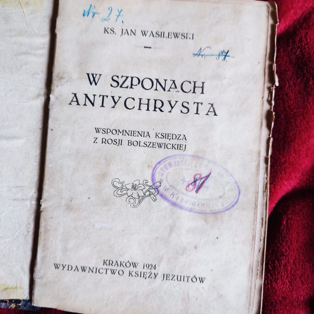 Ks. Jan Wasilewski, "W szponach antychrysta. Wspomnienia księdza z Rosji bolszewickiej" [1924]