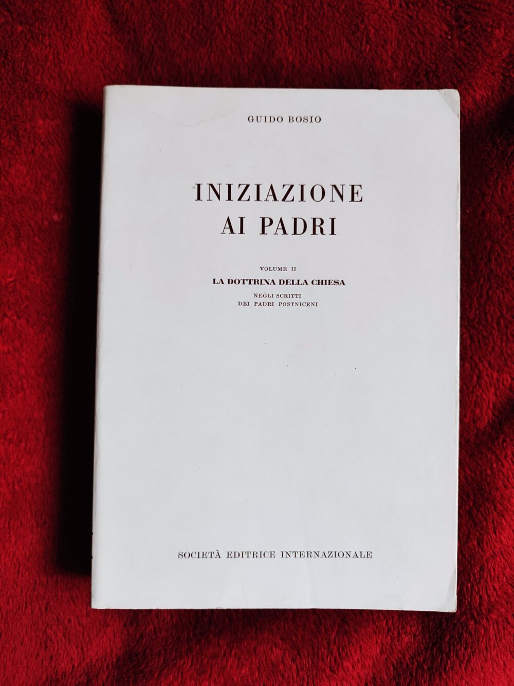 Guido Bosio, "Iniziazione ai Padri" (t. II: La dottrina della Chiesa negli scritti dei Padri Postniceni) [1964]