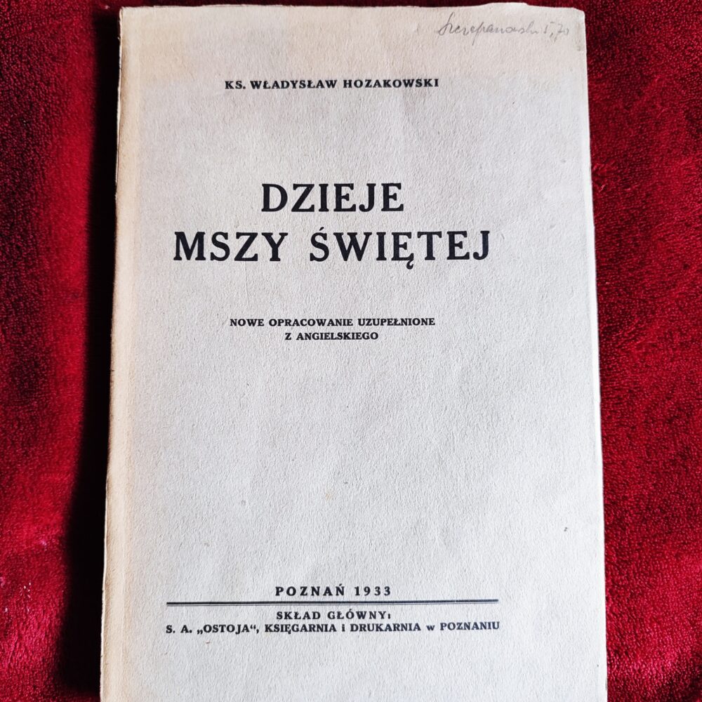 Ks. Władysław Hozakowski, "Dzieje Mszy świętej" [1933] (2)