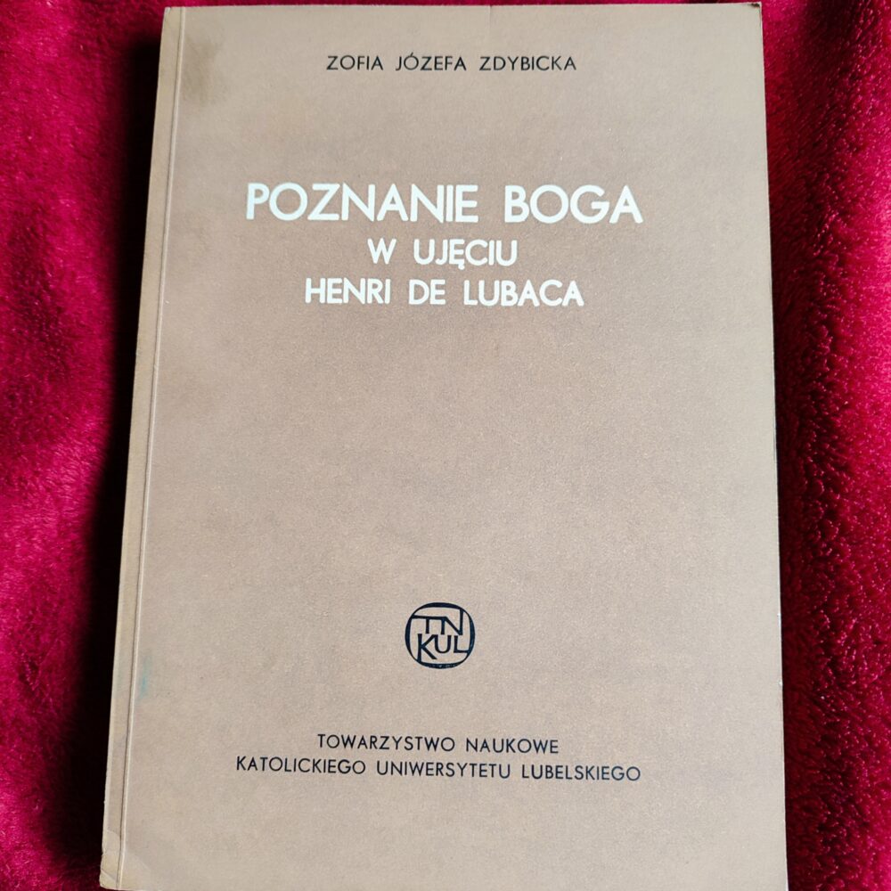 Zofia Józefa Zdybicka, "Poznanie Boga w ujęciu Henri de Lubaca" [1973]