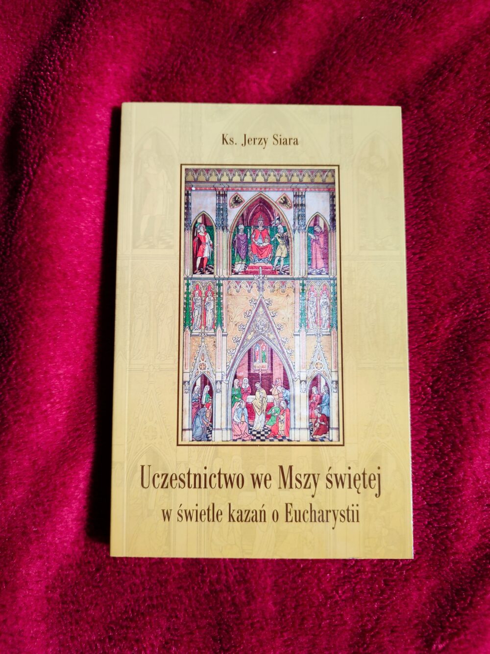 Ks. Jerzy Siara, "Uczestnictwo we Mszy Świętej w świetle polskich kazań o Eucharystii od encykliki Piusa XII 'Mediator Dei' do konstytucji 'Sacrosanctum Concilium'" [2022]
