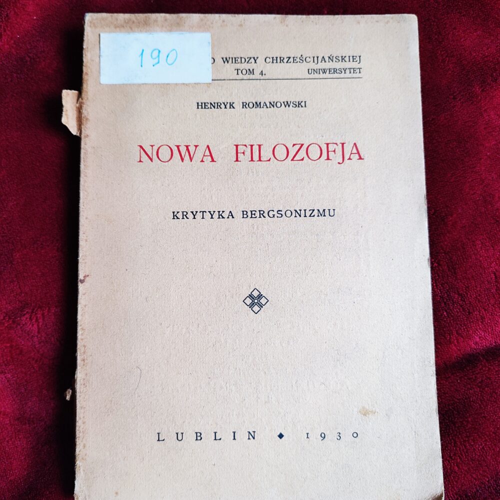 Henryk Romanowski, "Nowa filozofja. Krytyka bergsonizmu [studjum o bergsonizmie]" [1929]