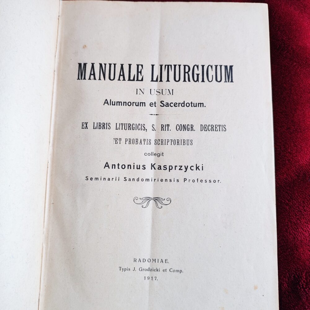 Antonius Kasprzycki, "Manuale Liturgicum in usum alumnorum et Sacerdotum" [1917]