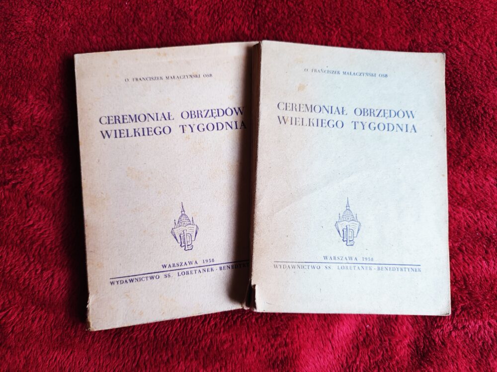 O. Franciszek Małaczyński OSB, "Ceremoniał obrzędów Wielkiego Tygodnia" [1958] (4)
