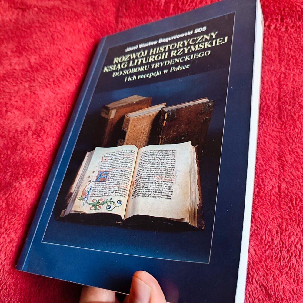 Józef Wacław Boguniowski SDS, "Rozwój historyczny ksiąg liturgii rzymskiej do Soboru Trydenckiego i ich recepcja w Polsce" [2001] (3)