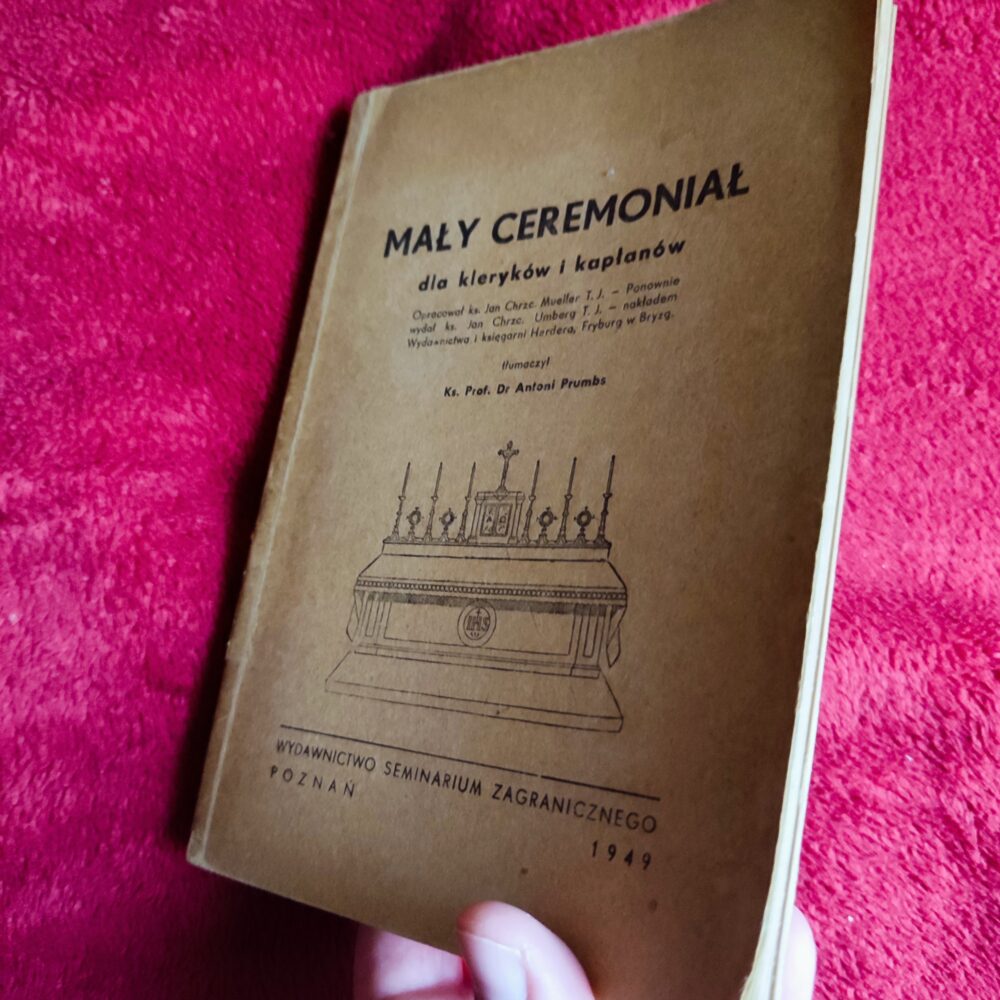 Ks. Prof. Dr Antoni Prumbs (tłum.), "Mały ceremoniał dla kleryków i kapłanów" [Poznań 1949] (5)