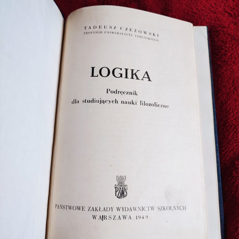Tadeusz Czeżowski, "Logika. Podręcznik dla studiujących nauki filozoficzne" [1949]