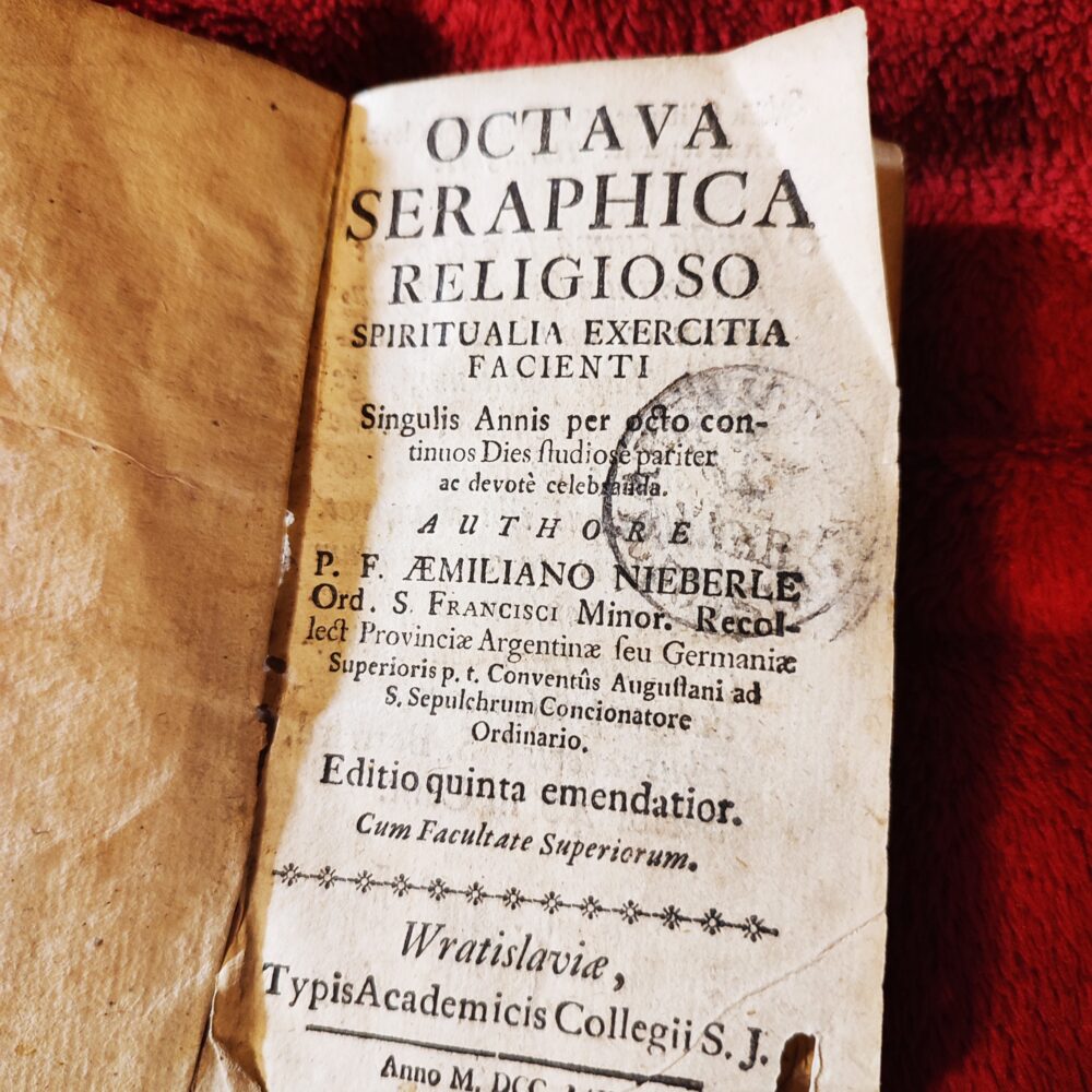 Aemilius Nieberle, "Octava Seraphica Religioso Spiritualia exercitia facienti singulis annis per octo continuos dies studiose pariter ac devote celebranda" [1754] (STARODRUK)