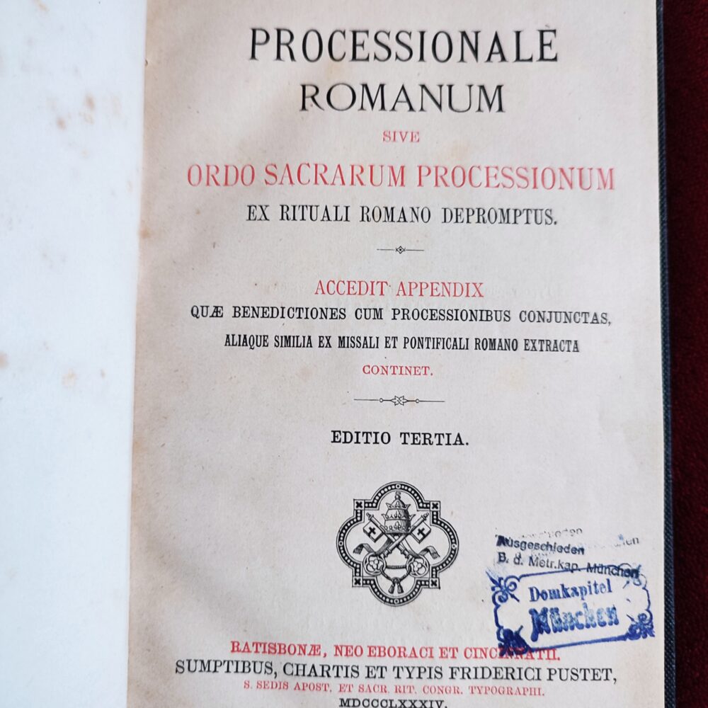 Processionale Romanum sive Ordo Sacrarum Processionum ex Rituali Romano repromptus + Appendix [1884]