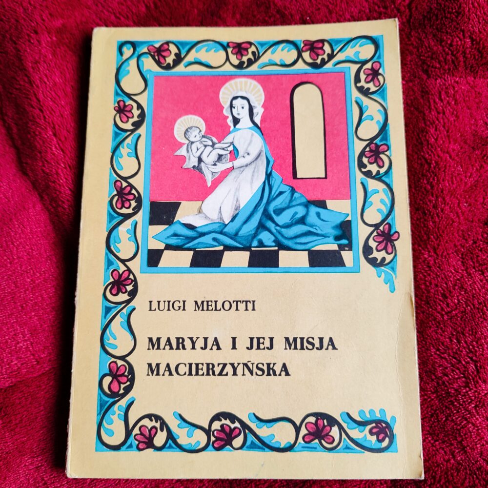 Luigi Melotti, "Maryja i jej misja macierzyńska" [1983]