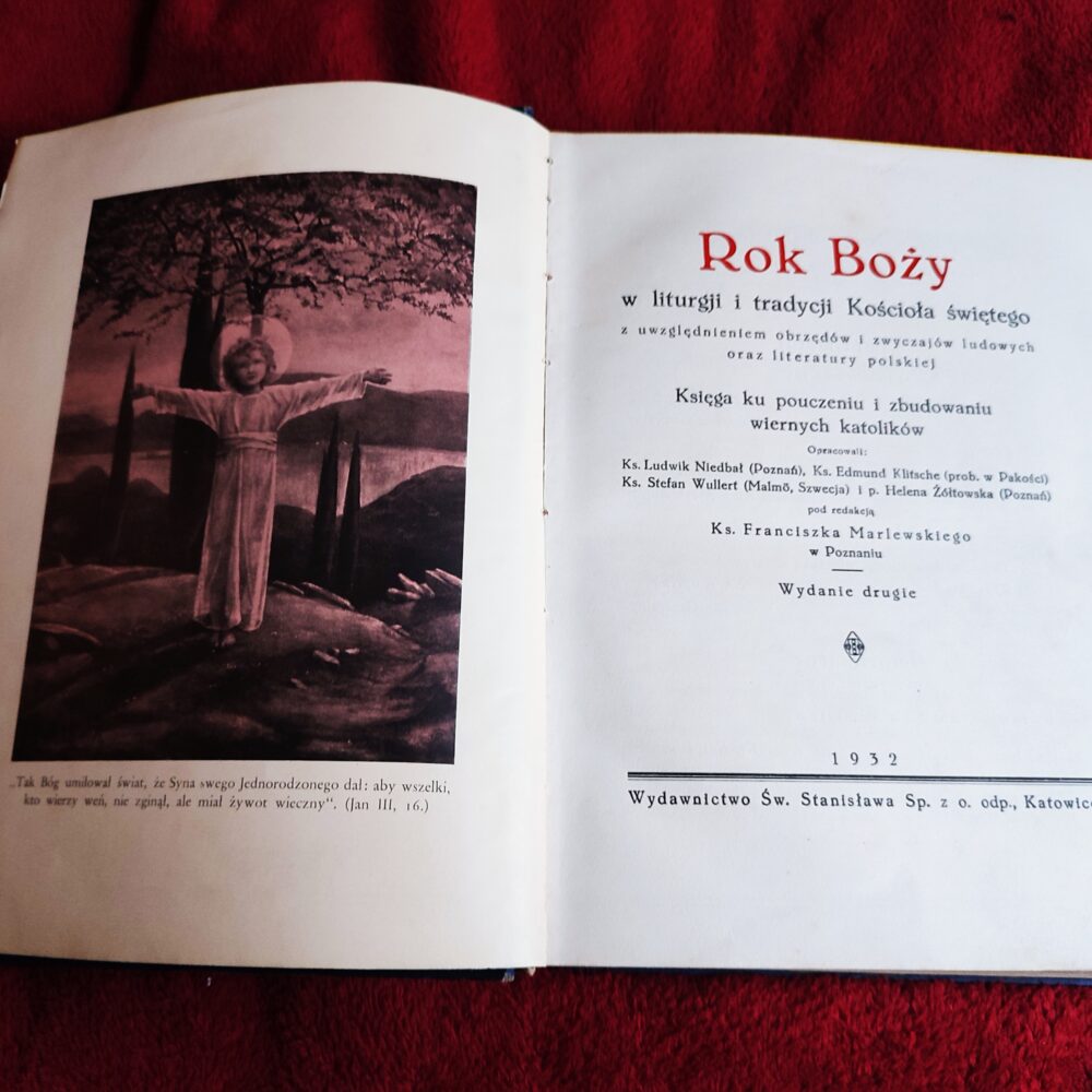 Rok Boży w liturgii i tradycji Kościoła świętego z uwzględnieniem obrzędów i zwyczajów ludowych oraz literatury polskiej [1932]