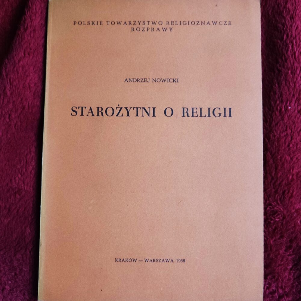 Andrzej Nowicki, "Starożytni o religii" [1959]