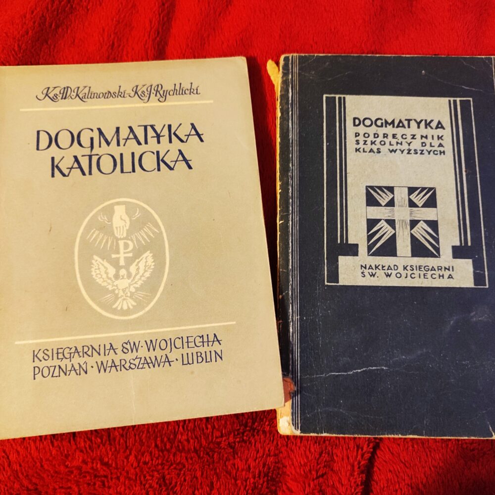 Ks. Wacław Kalinowski, ks. J. Rychlicki, "Dogmatyka katolicka (w oświetleniu apologetycznem)" [1930/1957]