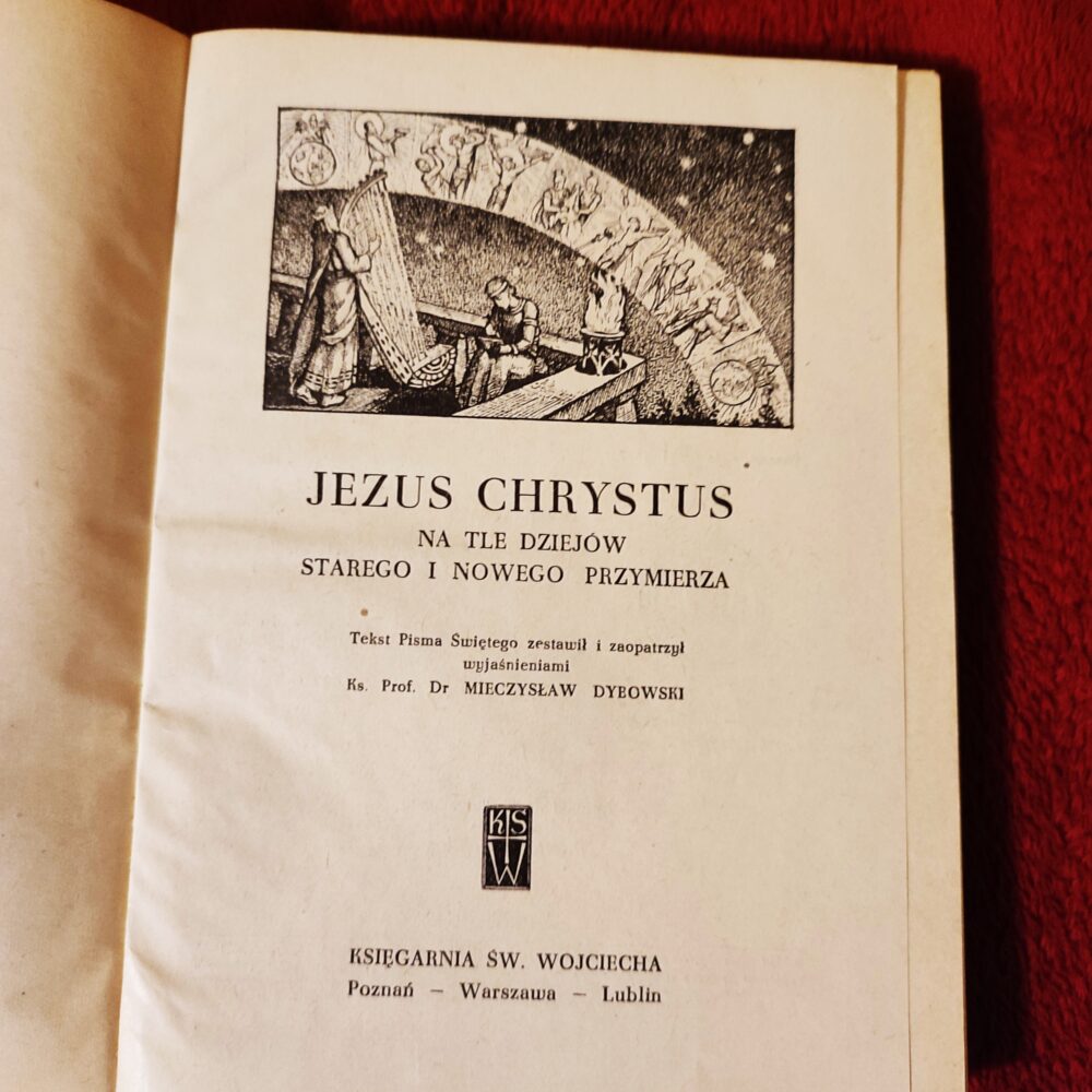 Ks. prof. dr Mieczysław Dybowski, "Jezus Chrystus na tle dziejów Starego i Nowego Przymierza" [1958]