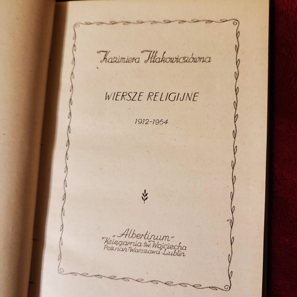 Kazimiera Iłłakowiczówna, "Wiersze religijne 1912-1954" [1955]