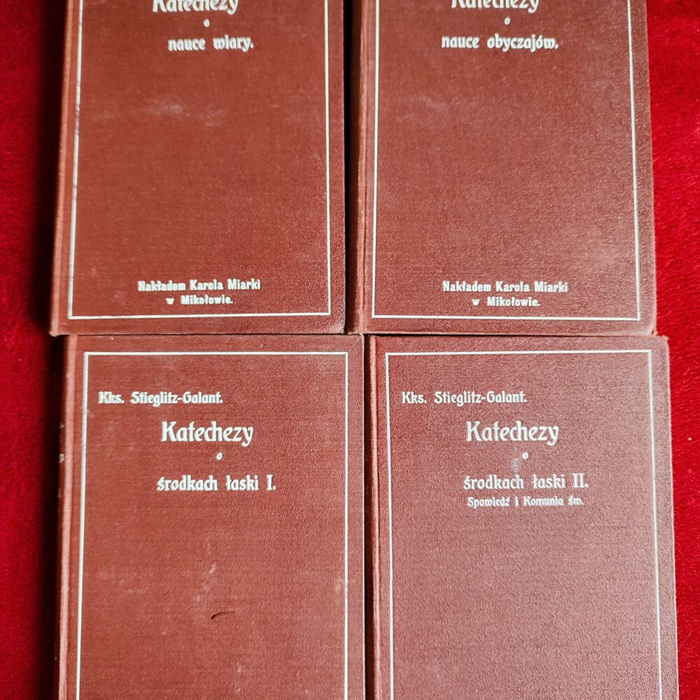 Ks. Henryk Stieglitz, "Katechezy katolickie" (4 t.) [1909]