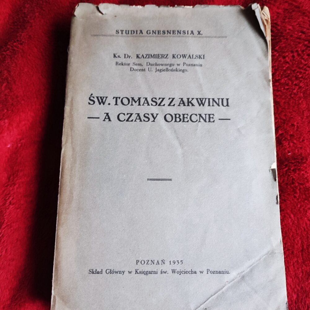 Ks. Dr. Kazimierz Kowalski, "Św. Tomasz z Akwinu a czasy obecne" [1935]