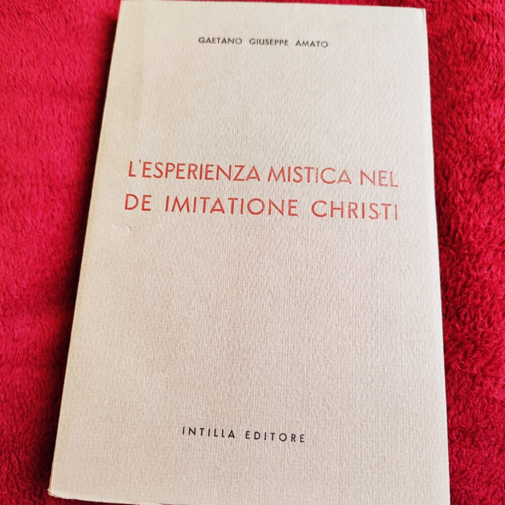 Gaetano Giuseppe Amato, "L'esperienza mistica nel De Imitatione Christi" [1955]