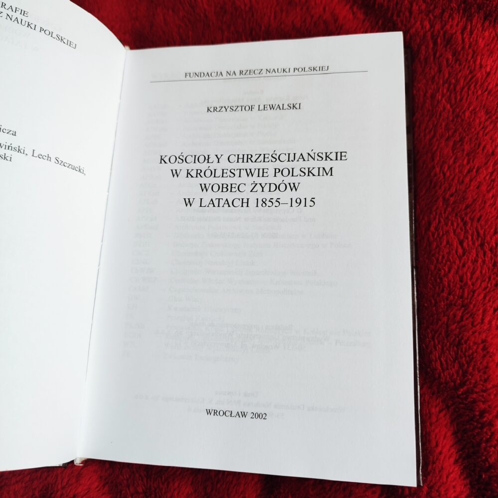 Krzysztof Lewalski, "Kościoły chrześcijańskie w Królestwie Polskim wobec Żydów w latach 1855-1915" [2002]