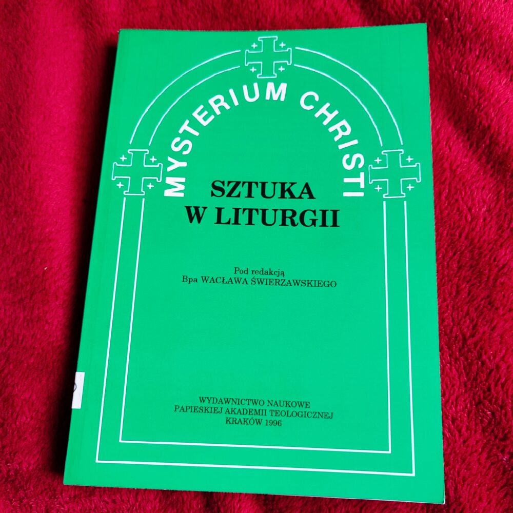 Bp Wacław Świerzawski (red.), "Sztuka w liturgii" [1996]