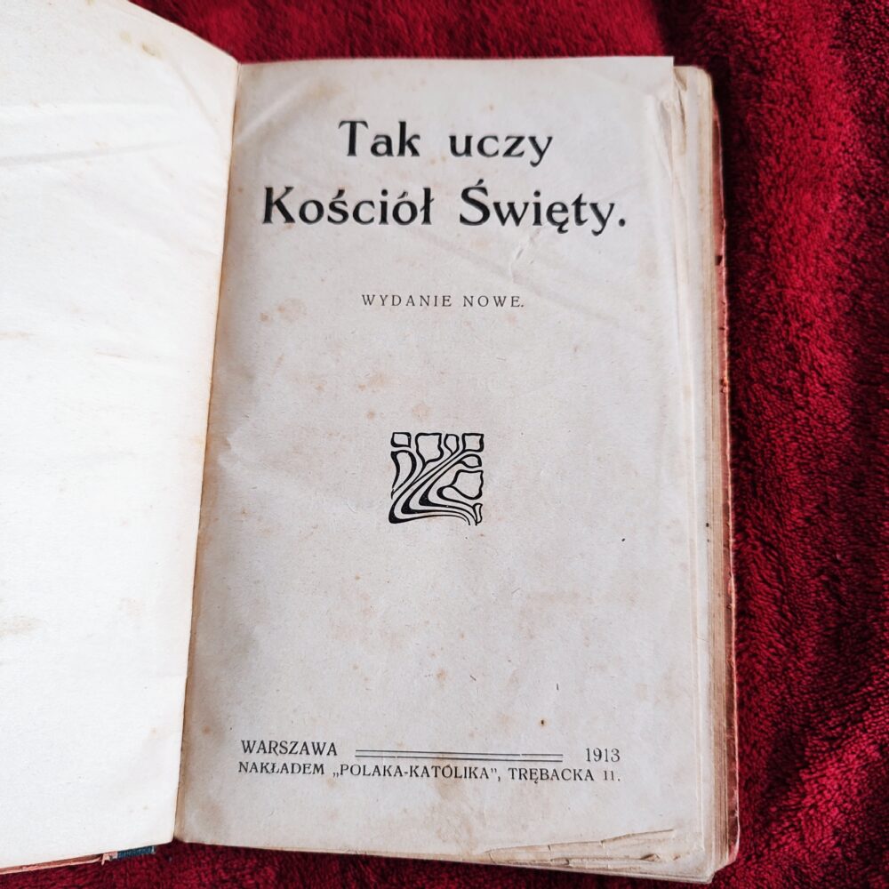 Tak uczy Kościół Święty [1913]