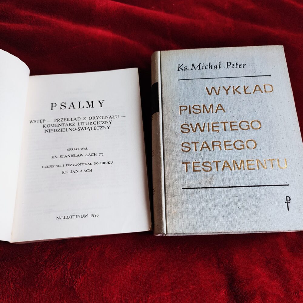 Ks. Michał Peter, "Wykład Pisma Świętego Starego Testamentu" [1970] + ks. Stanisław Łach, "Psalmy. Wstęp, przekład z oryginału, komentarz liturgiczny niedzielno-świąteczny" [1986]