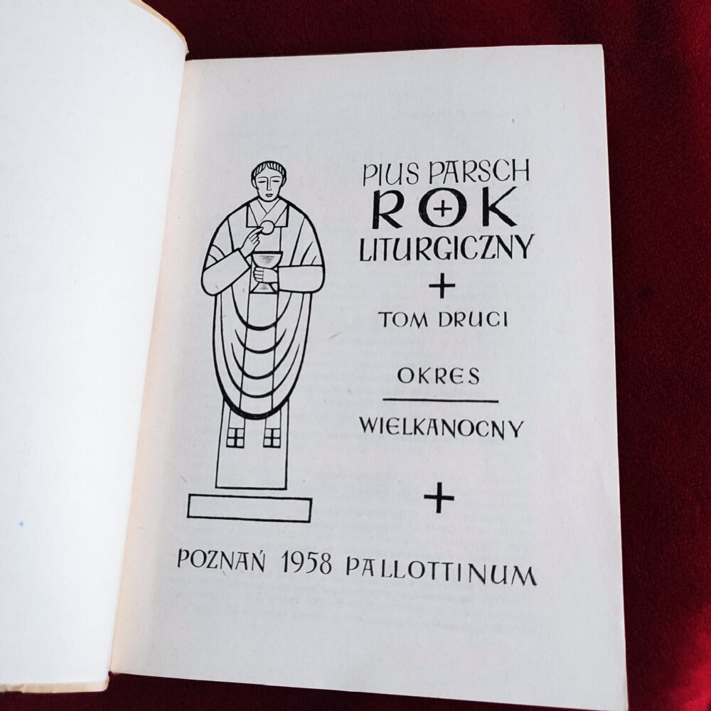 Pius Parsch, "Rok liturgiczny" (t. II: Wielki Post i Wielkanoc) [1958]