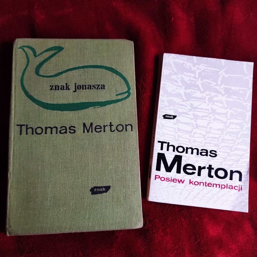 Thomas Merton, "Znak Jonasza" [1962] + "Posiew kontemplacji" [1982]