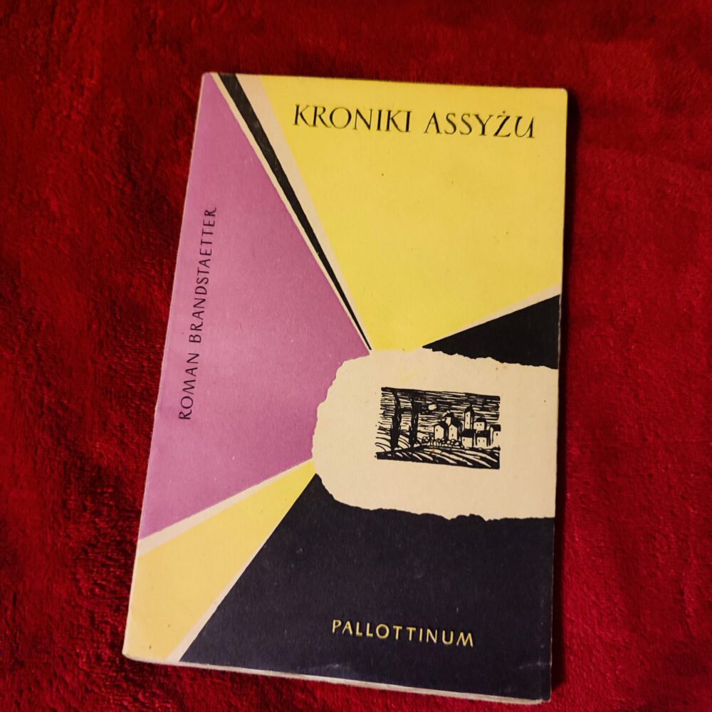 Roman Brandstaetter, "Kroniki Asyżu" [1957]
